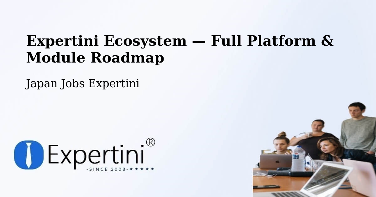 Expertini Ecosystem — Full Platform & Module Roadmap – Chōfu Shi